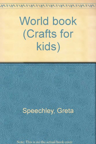 Stock image for World book (Crafts for kids) for sale by Better World Books