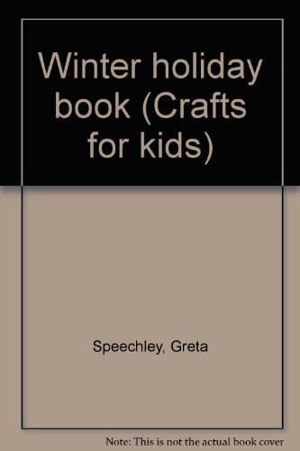 Stock image for Winter holiday book (Crafts for kids) for sale by Cambridge Rare Books