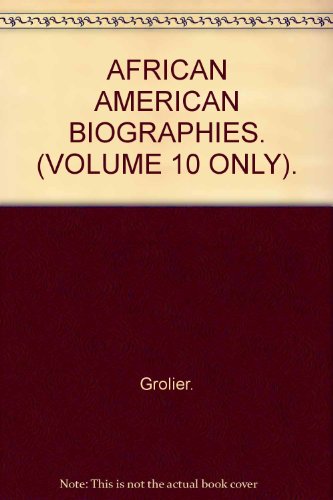 Beispielbild fr AFRICAN AMERICAN BIOGRAPHIES. (VOLUME 10 ONLY). zum Verkauf von Better World Books