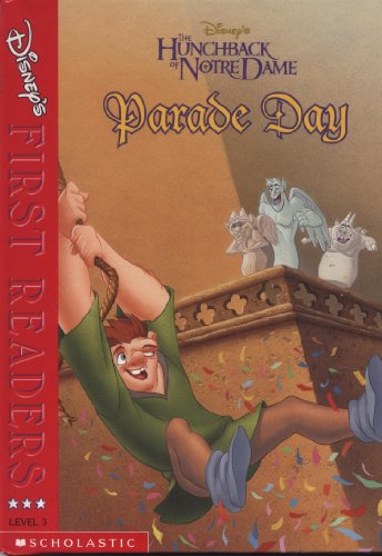 Imagen de archivo de Disney's First Readers Hunchback of Notre Dame Parade Day a la venta por Wonder Book