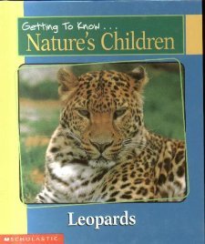 Stock image for Leopards/Parrots (Getting to Know Nature's Children) for sale by Basement Seller 101