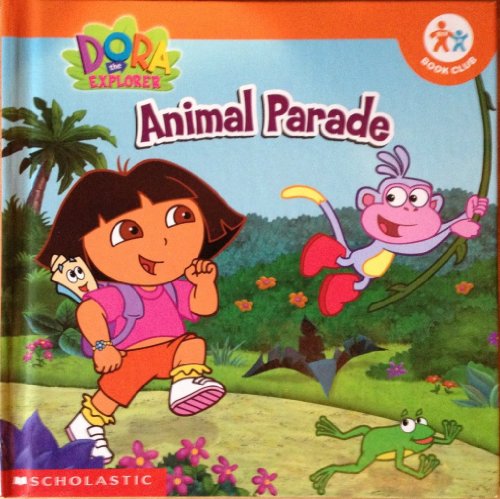 Imagen de archivo de Animal Parade (Dora the Explorer) a la venta por Gulf Coast Books