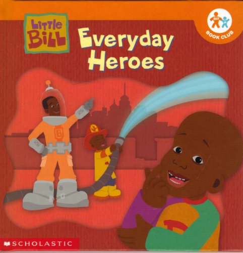 Beispielbild fr Little Bill- Everyday Heroes zum Verkauf von The Book Garden