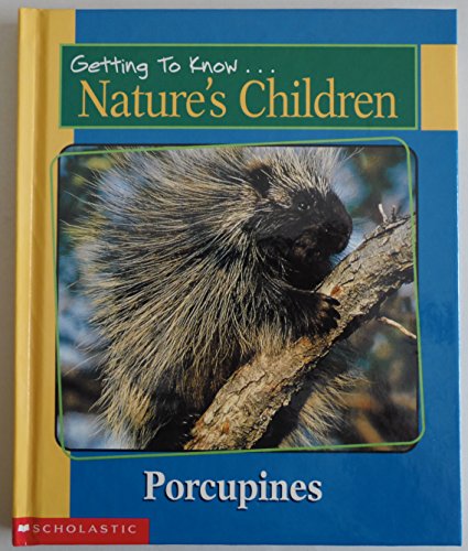 Beispielbild fr Getting to Know Nature's Children: Porcupines / Grizzly Bears zum Verkauf von Better World Books: West