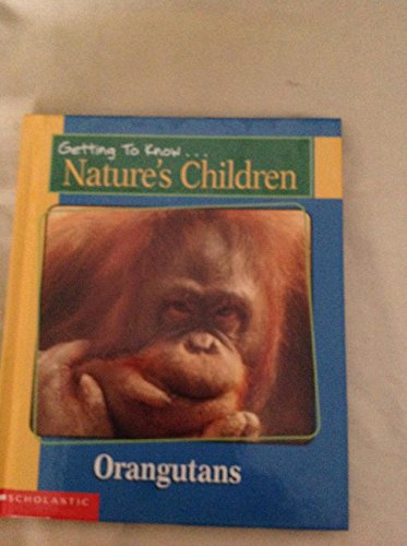 9780717266913: Getting to Know Nature's Children: Orangutans / Gazelles
