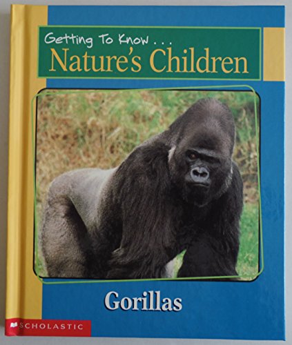 Stock image for Getting to Know Nature's Children: Gorillas / Ants for sale by Better World Books: West