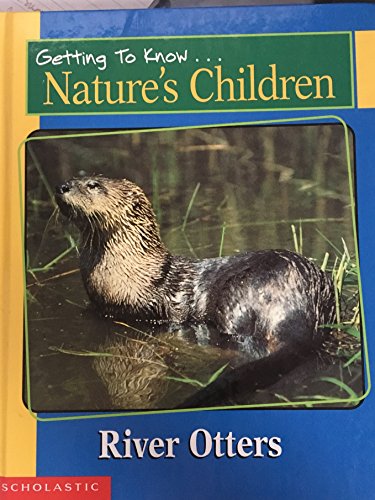 Imagen de archivo de Getting to Know Nature's Children: River Otters / Red Fox a la venta por Better World Books