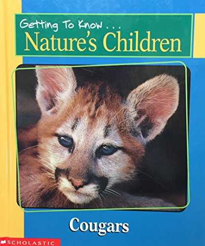 Stock image for Getting to Know Nature's Children: Cougars / Eagles for sale by SecondSale