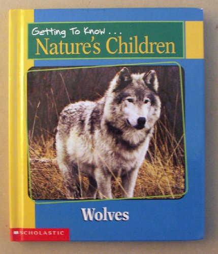 Stock image for Getting to Know Nature's Children: Wolves / Whales for sale by SecondSale