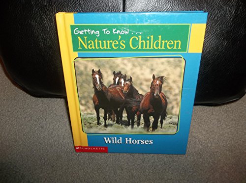 Beispielbild fr Getting to Know Nature's Children: Wild Horses / Caribou zum Verkauf von Better World Books: West