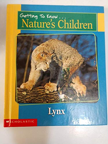 Stock image for Getting to Know Nature's Children: Lynx / Sea Lions for sale by Better World Books: West