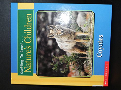 Beispielbild fr Getting to Know Nature's Children: Coyotes/Spiders zum Verkauf von Better World Books: West