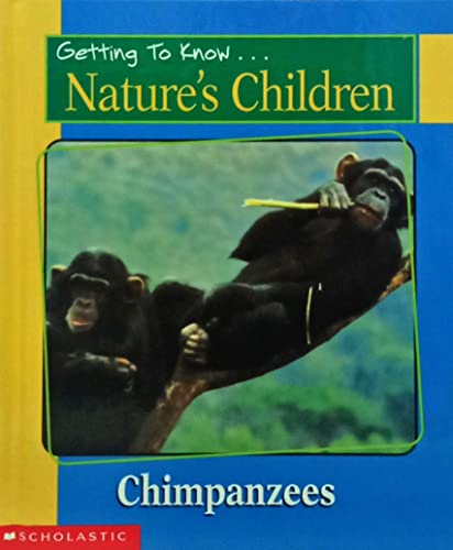 Stock image for Chimpanzees Lizards (Getting to Know.Natures Children) for sale by boyerbooks