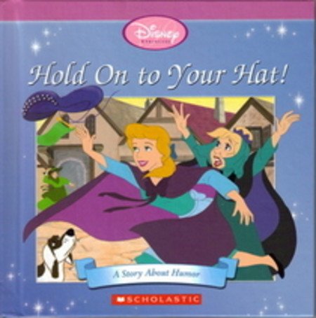 Beispielbild fr Disney Princess Collection "Hold On to Your Hat!" A Story About Humor zum Verkauf von Better World Books