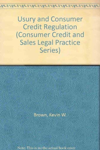 Beispielbild fr Usury and Consumer Credit Regulation (Consumer Credit and Sales Legal Practice Series) zum Verkauf von Better World Books