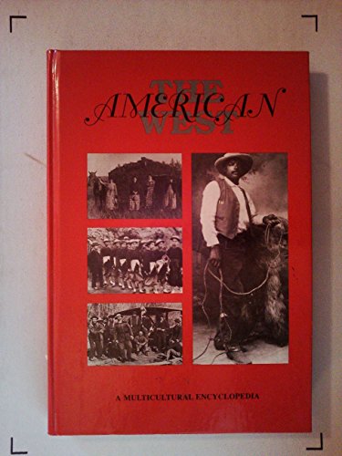 Imagen de archivo de The American West : A Multicultural Encyclopedia a la venta por Better World Books