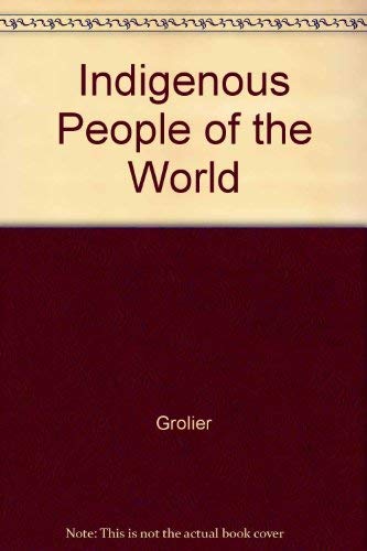 Indigenous People of the World (12 volume set) (9780717274703) by Grolier, Inc.