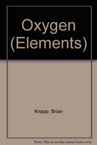 Beispielbild fr Oxygen (Elements) zum Verkauf von Better World Books