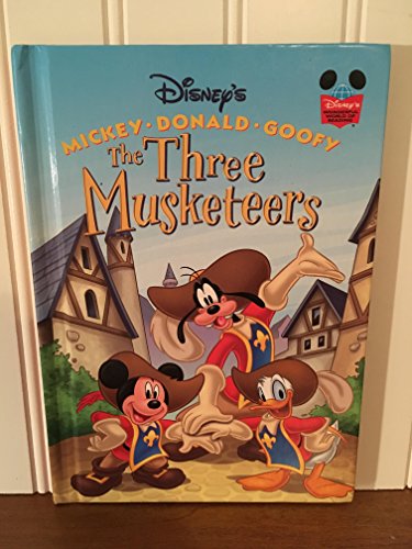 Stock image for The Three Musketeers: Mickey * Donald * Goofy (Disney's Wonderful World of Reading) for sale by Gulf Coast Books