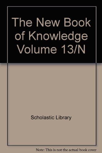 Stock image for The New Book of Knowledge Volume 13/N for sale by Better World Books
