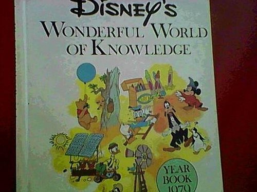 Imagen de archivo de Disney's Wonderful World of Knowledge (Year Book 1979) a la venta por Better World Books: West