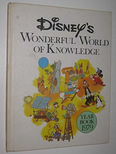 Stock image for Disney's Wonderful World of Knowledge (Year Book 1979) for sale by Better World Books: West
