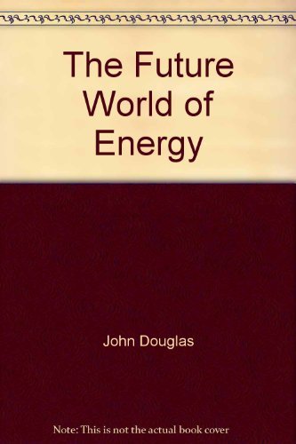 The future world of energy (Walt Disney World EPCOT Center book) (9780717281404) by Douglas, John