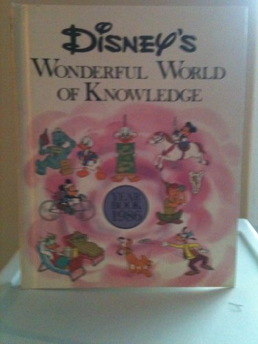 Imagen de archivo de Disney's Wonderful World of Knowledge, Year Book 1986 a la venta por Better World Books: West