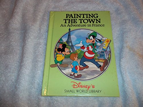 Imagen de archivo de Painting the Town : An Adventure in France a la venta por SecondSale