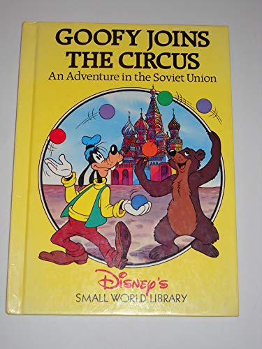Beispielbild fr Goofy Joins the Circus : An Adventure in the Soviet Union zum Verkauf von Wonder Book