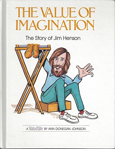 Stock image for The Value of Imagination: The Story of Jim Henson (A Value Tale) for sale by Wonder Book