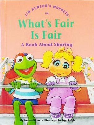 Beispielbild fr Jim Henson's Muppets in What's fair is fair: A book about sharing (Values to grow on) zum Verkauf von Wonder Book