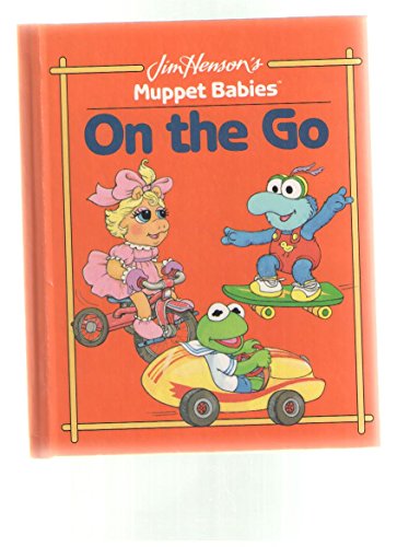 Stock image for On the Go: Jim Henson's Muppet Babies for sale by OddReads
