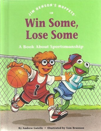 Imagen de archivo de Jim Hensons Muppets In Win Some Lose Som a la venta por Better World Books: West