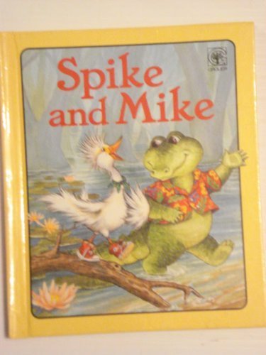 Spike and Mike (A Better world) (9780717283064) by Nancy Hall; Mary Packard