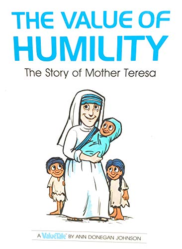 Stock image for The value of humility: The story of Mother Teresa (ValueTales series) for sale by WorldofBooks