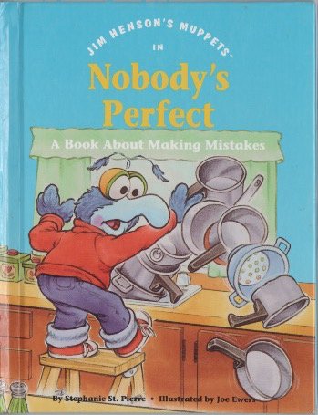 Imagen de archivo de Jim Henson's muppets in Nobody's perfect: A book about making mistakes a la venta por Once Upon A Time Books