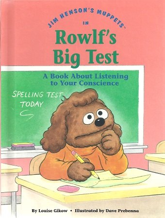 Imagen de archivo de Jim Henson's Muppets in Rowlf's big test: A book about listening to your conscience (Values to grow on) a la venta por Gulf Coast Books