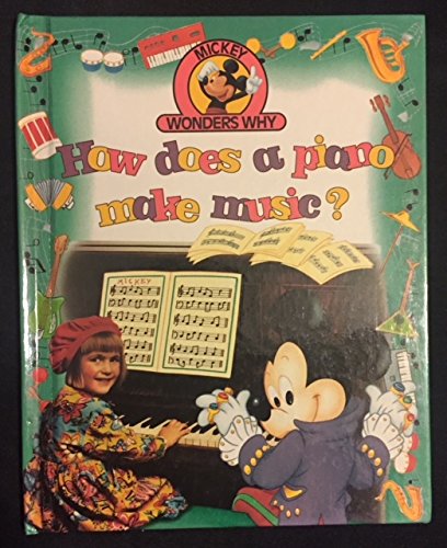 Stock image for How does a piano make music? (Mickey wonders why) for sale by Better World Books