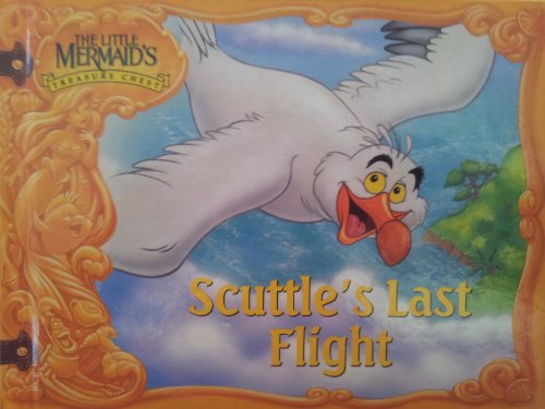Stock image for Scuttle's Last Flight (1992) (The Little Mermaid's Treasure Chest) for sale by SecondSale