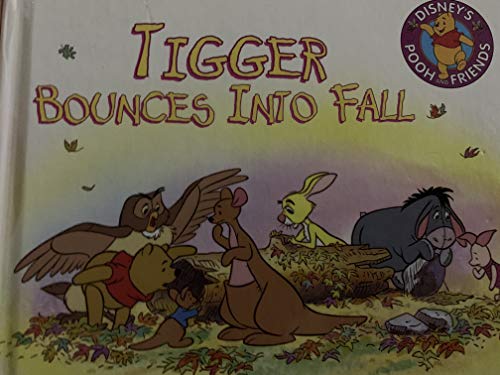 Imagen de archivo de Tigger bounces into fall (Disney's Pooh and friends) a la venta por Better World Books