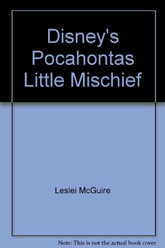 Disney's Pocahontas Little Mischief (9780717284672) by Leslie McGuire
