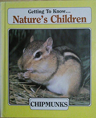 Stock image for Getting to Know . . . Nature's Children: Chipmunks/Beavers for sale by Hippo Books