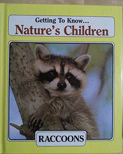 Stock image for Getting To Know. Nature's Children Raccoons Owls for sale by Better World Books