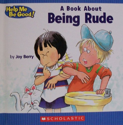 Stock image for A Book about Being Rude for sale by Better World Books