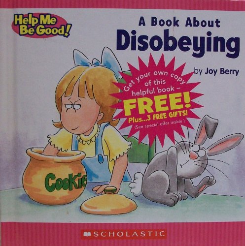 Stock image for A Book About Disobeying (Help Me Be Good!) for sale by Bookmonger.Ltd