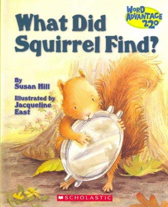 Beispielbild fr What Did Squirrel Find? (Word Advantage 220) zum Verkauf von Once Upon A Time Books