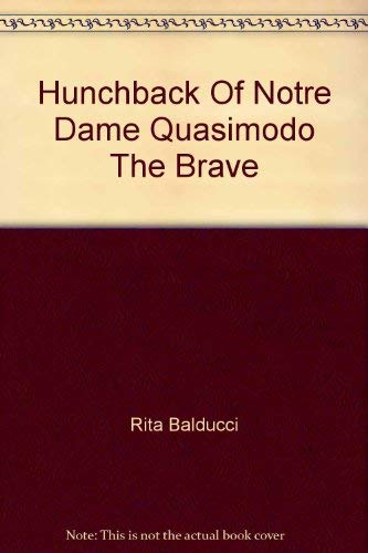 Quasimodo the Brave (Disney's The Hunchback of Notre Dame, Vol. 6) (9780717287178) by Rita Balducci