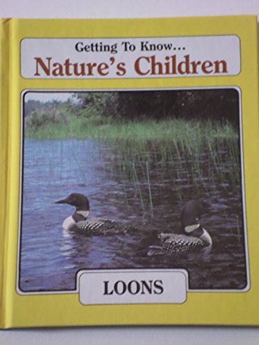 Beispielbild fr Loons (Getting to know . nature's children) zum Verkauf von Better World Books: West