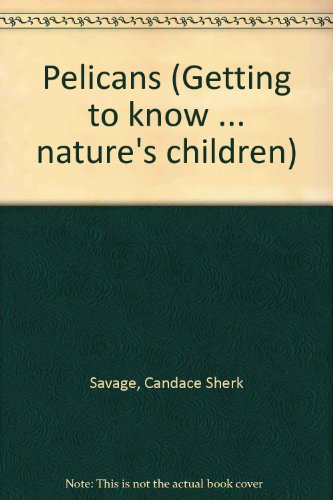 9780717288403: Pelicans (Getting to know ... nature's children)